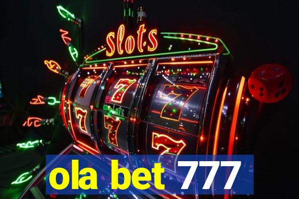 ola bet 777